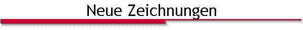 Neue Zeichnungen